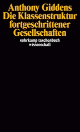 Die Klassenstruktur fortgeschrittener Gesellschaften - Anthony Giddens