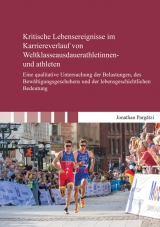 Kritische Lebensereignisse im Karriereverlauf von Weltklasseausdauerathletinnen- und athleten - Jonathan Parg&auml;tzi