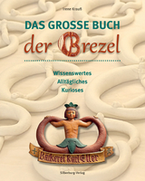 Das gro&szlig;e Buch der Brezel - Irene Krau&szlig;
