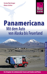 Reise Know-How Reisef&uuml;hrer Panamericana: Mit dem Auto von Alaska bis Feuerland - Sonja Nertinger, Klaus Schier