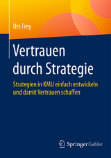 Vertrauen durch Strategie - Urs Frey