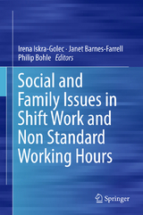 Social and Family Issues in Shift Work and Non Standard Working Hours - 