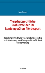 Tierschutzrechtliche Problemfelder im kontempor&auml;ren Pferdesport - Lukas Sanders