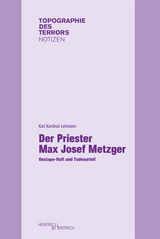 Der Priester Max Josef Metzger - Karl Kardinal Lehmann