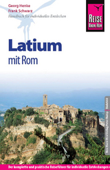 Reise Know-How Latium mit Rom - Schwarz, Frank; Henke, Georg