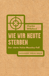 Wie wir heute sterben - Charles Willeford