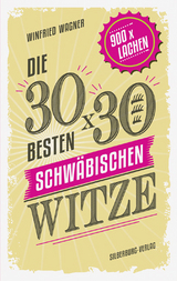 Die 30 x 30 besten schw&auml;bischen Witze - Winfried Wagner