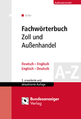 Fachwörterbuch Zoll und Außenhandel - Keller, Klaus