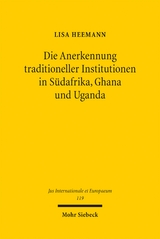 Die Anerkennung traditioneller Institutionen in Südafrika, Ghana und Uganda - Lisa Heemann