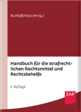 Handbuch f&uuml;r die strafrechtlichen Rechtsmittel und Rechtsbehelfe - 