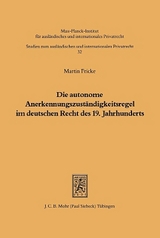 Die autonome Anerkennungszuständigkeitsregel im deutschen Recht des 19. Jahrhunderts - Martin Fricke