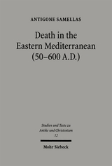 Death in the Eastern Mediterranean (50-600 A.D.) - Antigone Samellas