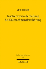 Insolvenzverwalterhaftung bei Unternehmensfortf&uuml;hrung - Udo Becker