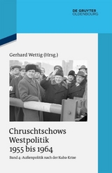 Chruschtschows Westpolitik 1955 bis 1964 / Au&szlig;enpolitik nach der Kuba-Krise (Dezember 1962 bis Oktober 1964) - 