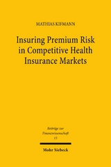 Insuring Premium Risk in Competitive Health Insurance Markets - Mathias Kifmann