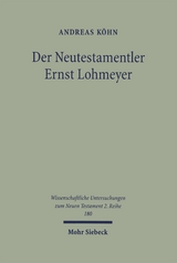 Der Neutestamentler Ernst Lohmeyer - Andreas Köhn