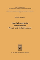 Unterhaltsregre&szlig; im internationalen Privat- und Verfahrensrecht - Bettina Br&uuml;ckner