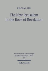 The New Jerusalem in the Book of Revelation - Pilchan Lee