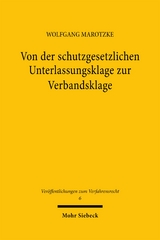 Von der schutzgesetzlichen Unterlassungsklage zur Verbandsklage - Wolfgang Marotzke
