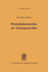 Persönlichkeitsrechte als Vermögensrechte - Horst-Peter Götting