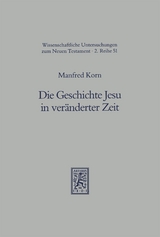 Die Geschichte Jesu in veränderter Zeit - Manfred Korn