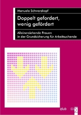 Doppelt gefordert, wenig gef&ouml;rdert - Manuela Schwarzkopf