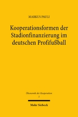 Kooperationsformen der Stadionfinanzierung im deutschen Profifußball - Markus Pauli