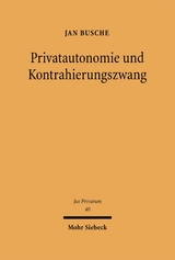 Privatautonomie und Kontrahierungszwang - Jan Busche