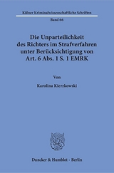 Die Unparteilichkeit des Richters im Strafverfahren unter Ber&uuml;cksichtigung von Art. 6 Abs. 1 S. 1 EMRK. - Karolina Kierzkowski