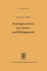 Rechtsgüterschutz im Umwelt- und Haftungsrecht - Thomas M. J. Möllers