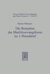 Die Rezeption des Matthäusevangeliums im 1. Petrusbrief - Rainer Metzner