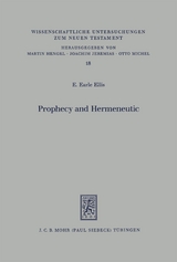 Prophecy and Hermeneutic in Early Christianity - E. Earle Ellis