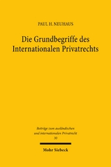 Die Grundbegriffe des Internationalen Privatrechts - Paul H Neuhaus