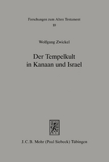 Der Tempelkult in Kanaan und Israel - Wolfgang Zwickel