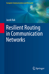 Resilient Routing in Communication Networks - Jacek Rak