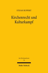 Kirchenrecht und Kulturkampf - Stefan Ruppert