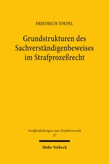 Grundstrukturen des Sachverst&auml;ndigenbeweises im Strafproze&szlig;recht - Friedrich Toepel