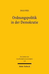 Ordnungspolitik in der Demokratie - Ingo Pies