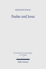 Paulus und Jesus - Eberhard J&uuml;ngel