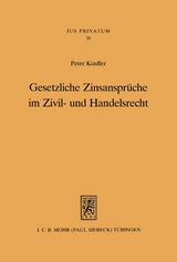 Gesetzliche Zinsanspr&uuml;che im Zivil- und Handelsrecht - Peter Kindler