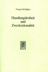 Handlungsfreiheit und Zweckrationalit&auml;t - Gregor Sch&ouml;llgen