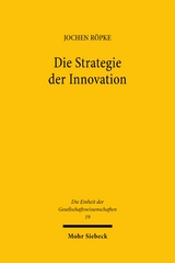 Die Strategie der Innovation - Jochen R&ouml;pke