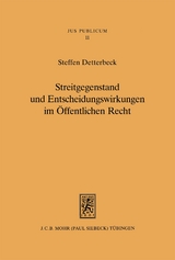 Streitgegenstand und Entscheidungswirkungen im &Ouml;ffentlichen Recht - Steffen Detterbeck