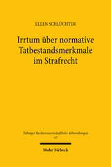 Irrtum &uuml;ber normative Tatbestandsmerkmale im Strafrecht - Ellen Schl&uuml;chter