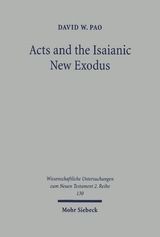 Acts and the Isaianic New Exodus - David W. Pao