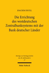 Die Errichtung des westdeutschen Zentralbanksystems mit der Bank deutscher Länder - Joachim Distel