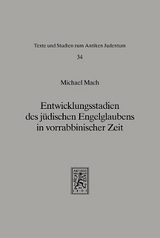 Entwicklungsstadien des jüdischen Engelglaubens in vorrabbinischer Zeit - Michael Mach