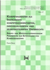Kompetenzraster als Instrumente kompetenzorientierten, individualisierten und selbstgesteuerten Unterrichts - Frank Krille