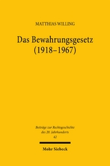 Das Bewahrungsgesetz (1918-1967) - Matthias Willing