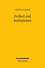 Freiheit und Institutionen - Christian Starck